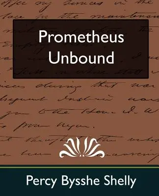 Prometheus Unbound (Új kiadás) - Prometheus Unbound (New Edition)
