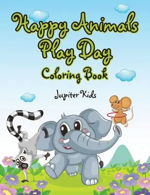 Happy Animals Play Day Színezőkönyv - Happy Animals Play Day Coloring Book