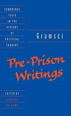 Gramsci: Börtön előtti írások - Gramsci: Pre-Prison Writings