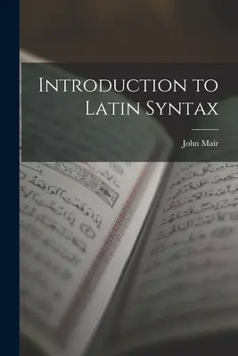 Bevezetés a latin szintaxisba - Introduction to Latin Syntax