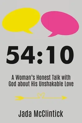 54:10: Egy nő őszinte beszélgetése Istennel az Ő rendíthetetlen szeretetéről - 54:10: A Woman's Honest Talk with God about His Unshakable Love