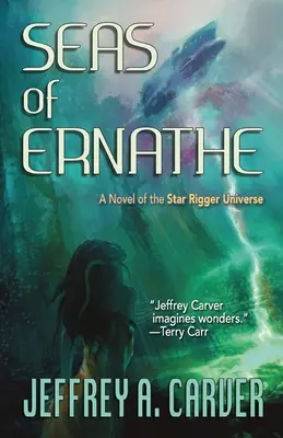 Az Ernathe tengerei: A Star Rigger Univerzum regénye - Seas of Ernathe: A Novel of the Star Rigger Universe