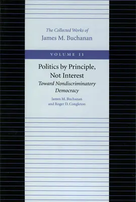 Politika elvek, nem érdekek alapján: A megkülönböztetésmentes demokrácia felé - Politics by Principle, Not Interest: Toward Nondiscriminatory Democracy