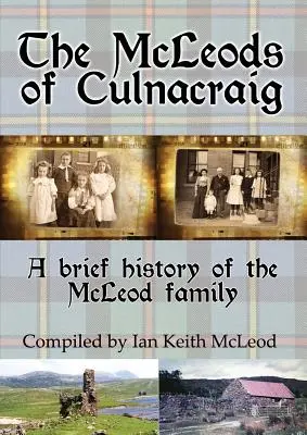 The McLeods of Culnacraig: A McLeod család rövid története - The McLeods of Culnacraig: A brief history of the McLeod family