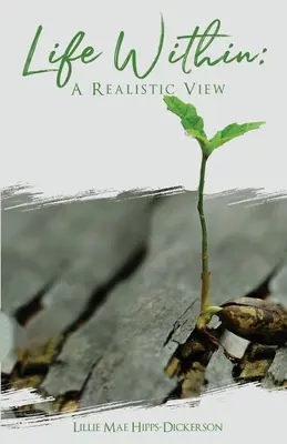 A belső élet: A Realistic View - Life Within: A Realistic View