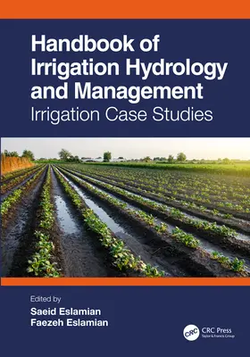 Handbook of Irrigation Hydrology and Management: Öntözési esettanulmányok - Handbook of Irrigation Hydrology and Management: Irrigation Case Studies