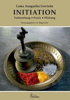 Beavatás: Vorbereitung, Praxis, Wirkung - Initiation: Vorbereitung, Praxis, Wirkung