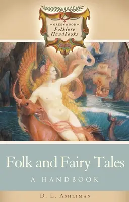 Népmesék és tündérmesék: Kézikönyv - Folk and Fairy Tales: A Handbook