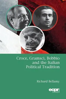 Croce, Gramsci, Bobbio és az olasz politikai hagyományok - Croce, Gramsci, Bobbio and the Italian Political Tradition