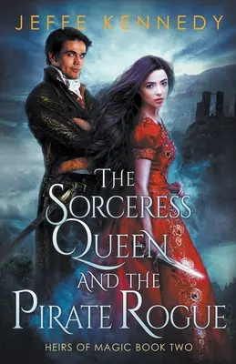 A boszorkánykirálynő és a kalóz gazember - The Sorceress Queen and the Pirate Rogue