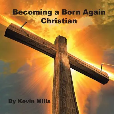 Újjászületett keresztény - Becoming a Born Again Christian