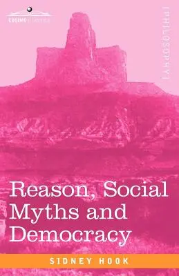 Az ész, a társadalmi mítoszok és a demokrácia - Reason, Social Myths and Democracy