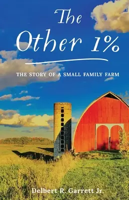 A másik 1%: Egy kis családi farm története - The Other 1%: The Story Of A Small Family Farm