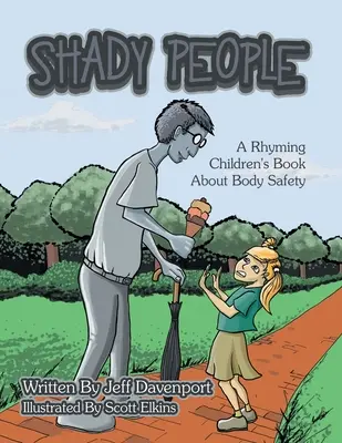 Árnyékos emberek: Egy rímes gyerekkönyv a testbiztonságról - Shady People: A Rhyming Children's Book About Body Safety