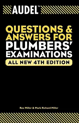 Audel kérdések és válaszok a vízvezeték-szerelői vizsgákhoz - Audel Questions and Answers for Plumbers' Examinations