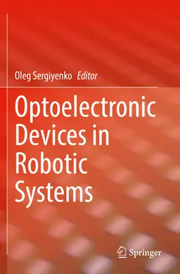 Optoelektronikai eszközök a robotikai rendszerekben - Optoelectronic Devices in Robotic Systems