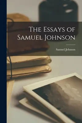 Eseje Samuela Johnsona - The Essays of Samuel Johnson