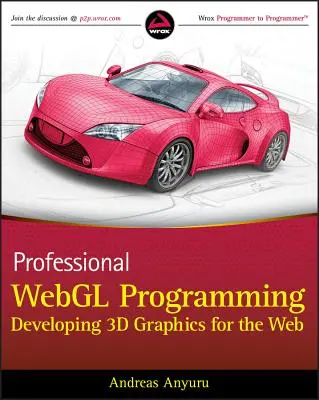 Professzionális Webgl programozás: Developing 3D Graphics for the Web - Professional Webgl Programming: Developing 3D Graphics for the Web