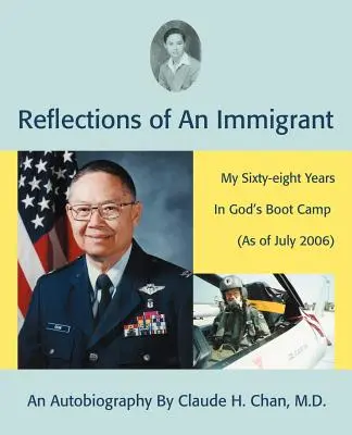 Egy bevándorló reflexiói: Hatvannyolc évem Isten bakancsos táborában (2006 júliusától) - Reflections of an Immigrant: My Sixty-Eight Years in God's Boot Camp (as of July 2006)