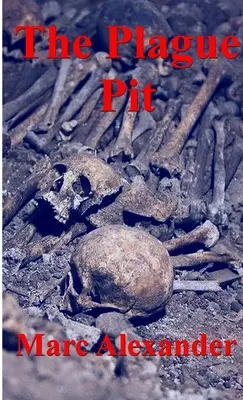 A pestisgödör - The Plague Pit