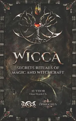 WICCA Titkok A mágia és a boszorkányság rituáléi - WICCA Secrets Rituals of Magic and Witchcraft