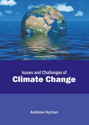 Az éghajlatváltozás kérdései és kihívásai - Issues and Challenges of Climate Change
