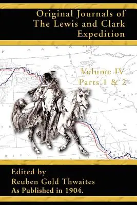 A Lewis és Clark-expedíció eredeti naplói: 1804-1806 - Original Journals of the Lewis and Clark Expedition: 1804-1806