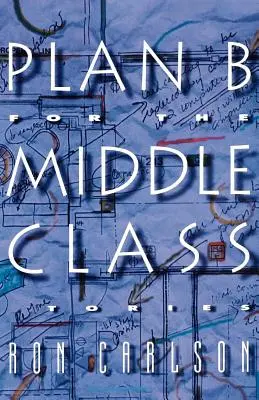 B-terv a középosztály számára: Történetek - Plan B for the Middle Class: Stories