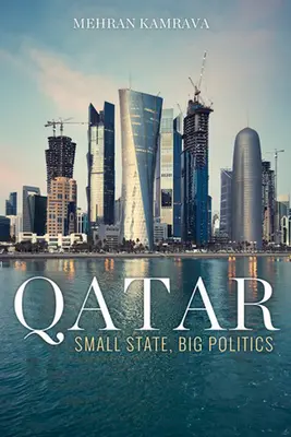 Katar: kis állam, nagy politika - Qatar: Small State, Big Politics