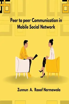 Peer-to-peer kommunikáció a mobil közösségi hálózatban - Peer-to-peer Communication in Mobile Social Network