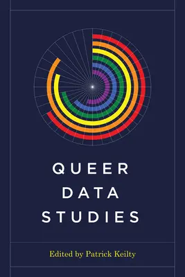 Queer Adattanulmányok - Queer Data Studies