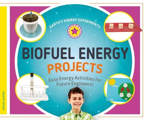 Bioüzemanyaggal kapcsolatos energiaprojektek: Egyszerű energetikai tevékenységek a jövő mérnökeinek! - Biofuel Energy Projects: Easy Energy Activities for Future Engineers!