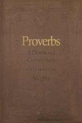 Példabeszédek: A Devotional Commentary 2. kötet - Proverbs: A Devotional Commentary Volume 2