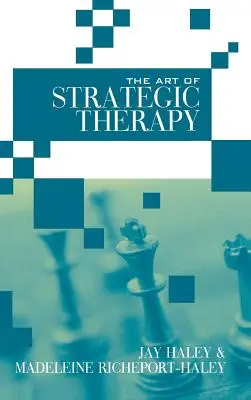 A stratégiai terápia művészete - The Art of Strategic Therapy