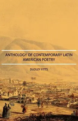 A kortárs latin-amerikai költészet antológiája - Anthology of Contemporary Latin American Poetry