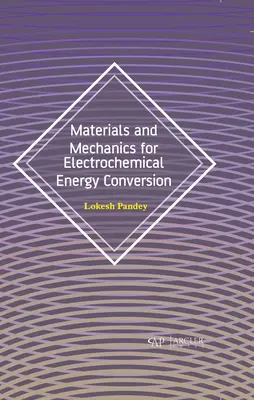 Anyagok és mechanika az elektrokémiai energiaátalakításhoz - Materials and Mechanics for Electrochemical Energy Conversion