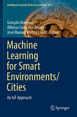 Machine Learning for Smart Environments/Cities: Iot-megközelítés - Machine Learning for Smart Environments/Cities: An Iot Approach