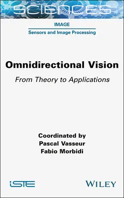 Omnidirectional Vision: Az elmélettől az alkalmazásokig - Omnidirectional Vision: From Theory to Applications