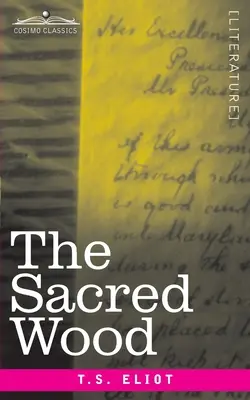 A szent erdő: esszék költészetről és kritikáról - The Sacred Wood: Essays on Poetry and Criticism