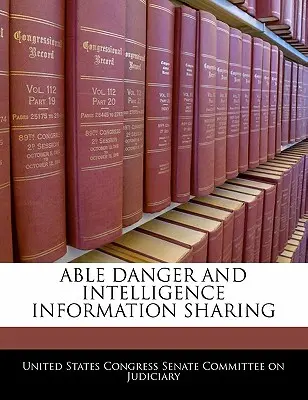 Az Able Danger és a hírszerzési információk megosztása - Able Danger and Intelligence Information Sharing