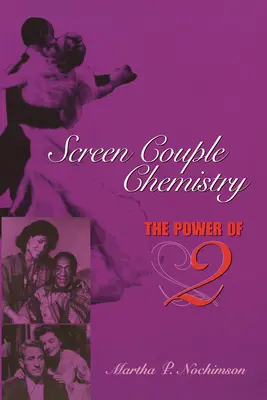 A képernyőpár kémia: The Power of 2 - Screen Couple Chemistry: The Power of 2