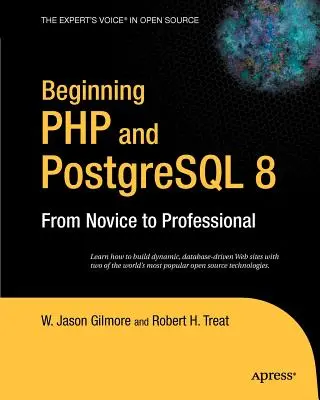 A PHP és a PostgreSQL 8 kezdetei: Kezdőktől a profikig - Beginning PHP and PostgreSQL 8: From Novice to Professional
