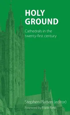 Szent föld: Székesegyházak a XXI. században - Holy Ground: Cathedrals in the twenty-first century