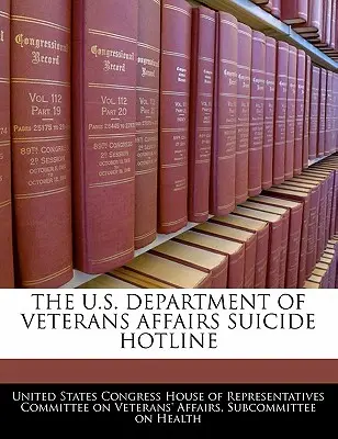 Az Egyesült Államok Veteránügyi Minisztériumának öngyilkossági forródrótja - The U.S. Department of Veterans Affairs Suicide Hotline