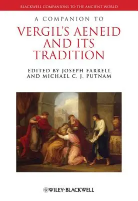 A Companion to Vergil's Aeneis and its Tradition (Vergilius Aeneisének és hagyományának kísérője) - A Companion to Vergil's Aeneid and its Tradition