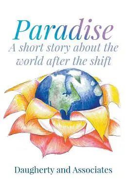 Paradicsom: A rövid történet az életről a váltás után - Paradise: A Short Story About Life After the Shift