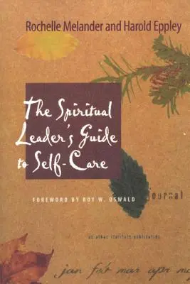 A spirituális vezető útmutatója az öngondoskodáshoz - The Spiritual Leader's Guide to Self-Care