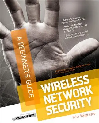 Vezeték nélküli hálózati biztonság egy kezdő útmutató - Wireless Network Security a Beginner's Guide