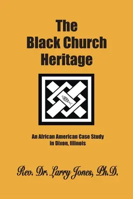 A fekete egyházi örökség - The Black Church Heritage