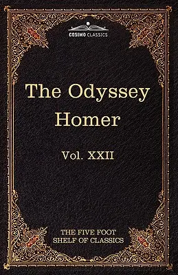 Homérosz Odüsszeiája: XXII. kötet (51 kötetben) - The Odyssey of Homer: The Five Foot Shelf of Classics, Vol. XXII (in 51 Volumes)